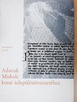 Komáromy József - Adatok Miskolc korai településtörténetéhez [antikvár]