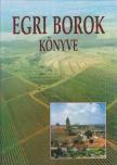 CSIZMADIA LÁSZLÓ - Egri borok könyve [antikvár]