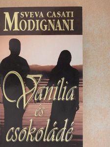 Sveva Casati Modignani - Vanília és csokoládé [antikvár]