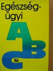 Dr. Balog János - Egészségügyi ABC [antikvár]