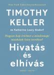 Timothy Keller-Katherine Leary Alsdorf - Hivatás és elhívás