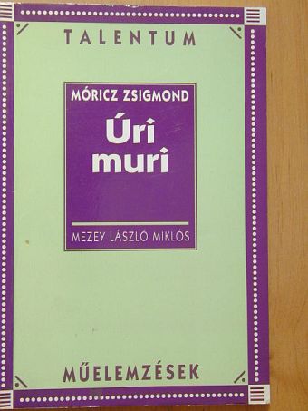 Mezey László Miklós - Móricz Zsigmond: Úri muri [antikvár]
