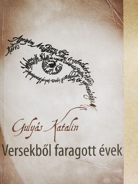 Gulyás Katalin - Versekből faragott évek [antikvár]