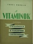 Tangl Harald - A vitaminok szerepe étrendünkben, az élelmiszeriparban, a mezőgazdaságban [antikvár]