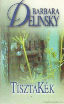 Barbara Delinsky - TisztaKék [antikvár]