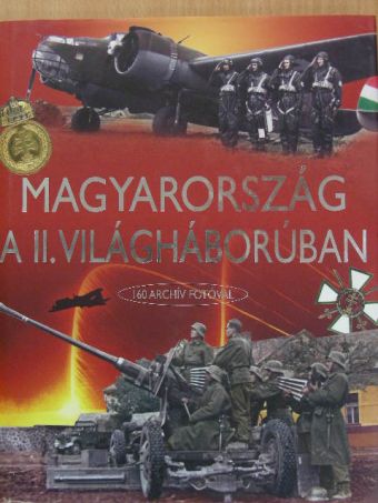 Prantner Zoltán - Magyarország a II. világháborúban [antikvár]