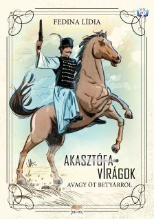 Fedina Lídia - Akasztófavirágok [eKönyv: epub, mobi]