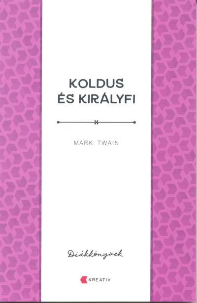 Mark Twain - Koldus és királyfi [szépséghibás]