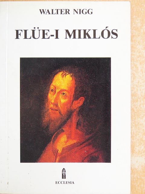 Walter Nigg - Flüe-i Miklós  [antikvár]