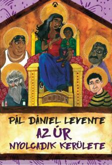Pál Dániel Levente - Az Úr Nyolcadik Kerülete [antikvár]