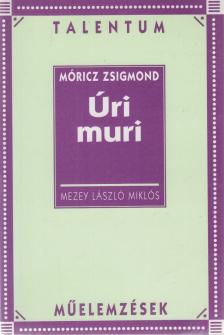 Mezey László Miklós - Móricz Zsigmond: Úri muri [antikvár]