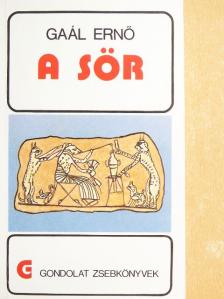Gaál Ernő - A sör az ókori Egyiptomban és Mezopotámiában [antikvár]