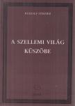 Rudolf Steiner - A szellemi világ küszöbe [antikvár]