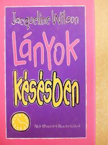 Jacqueline Wilson - Lányok késésben [antikvár]
