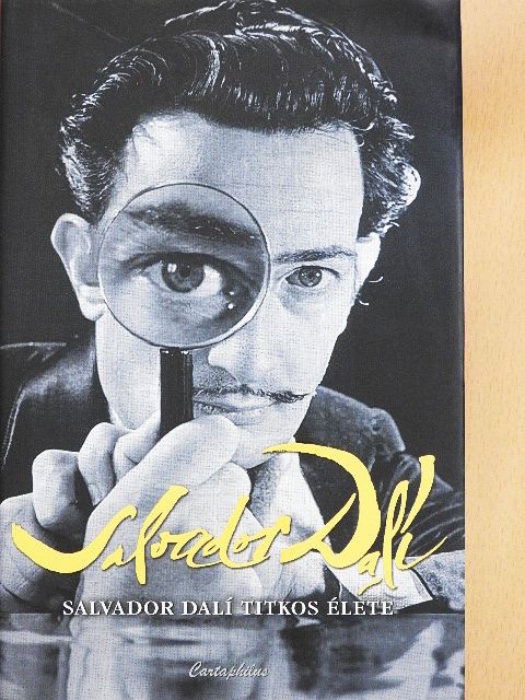 Salvador Dalí - Salvador Dalí titkos élete [antikvár]