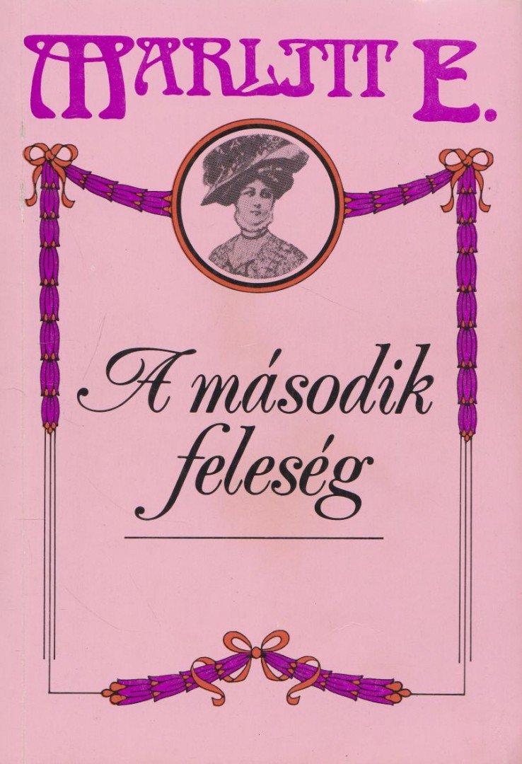 Marlitt, E. - A második feleség [antikvár]
