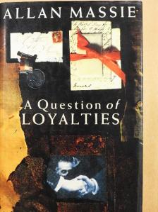 Allan Massie - A Question of Loyalties [antikvár]