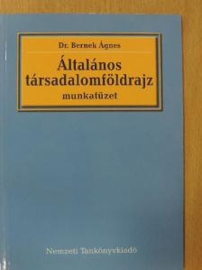 Bernek Ágnes - Általános társadalomföldrajz [antikvár]