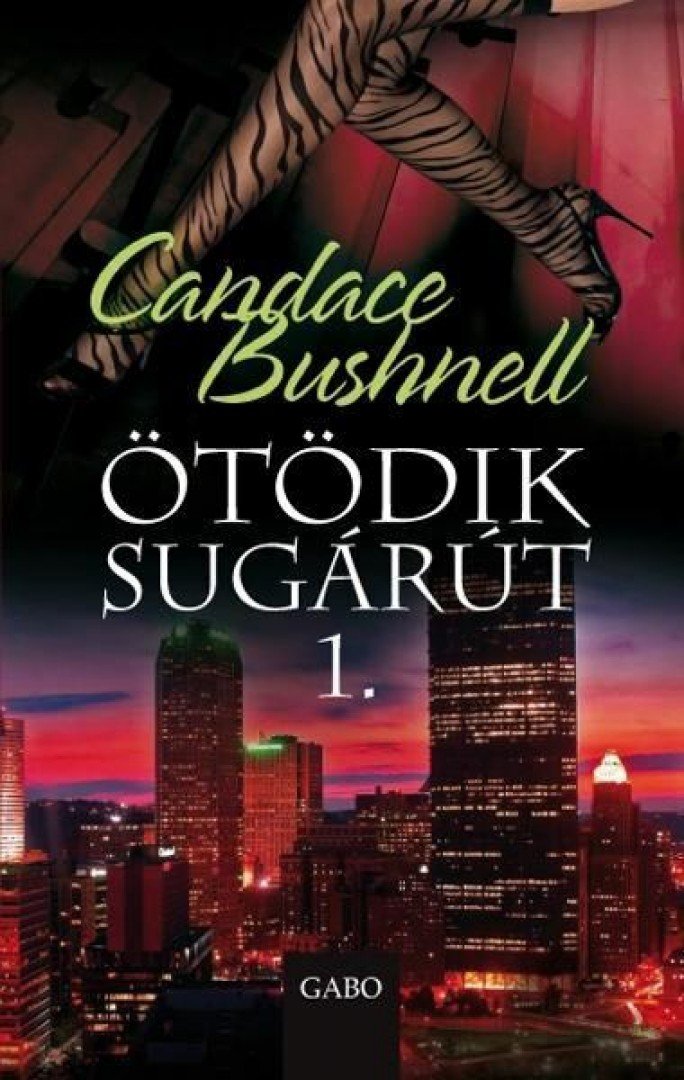 Bushnell, Candace - Ötödik sugárút 1. [antikvár]