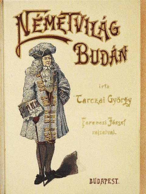 Tarczai György - Németvilág Budán [antikvár]
