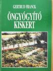 Gertrud Franck - Öngyógyító kiskert [antikvár]