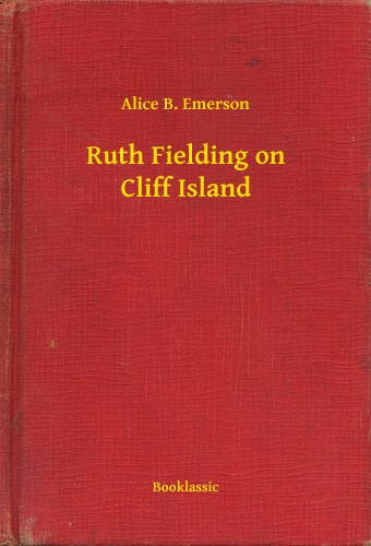 Emerson Alice B. - Ruth Fielding on Cliff Island [eKönyv: epub, mobi]