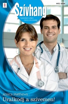 Jessica Matthews - Szívhang 443. (Uralkodj a szívemen!) [eKönyv: epub, mobi]