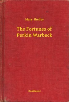 Mary Shelley - The Fortunes of Perkin Warbeck [eKönyv: epub, mobi]