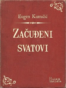 Kumièiæ Eugen - Zaèuðeni svatovi [eKönyv: epub, mobi]