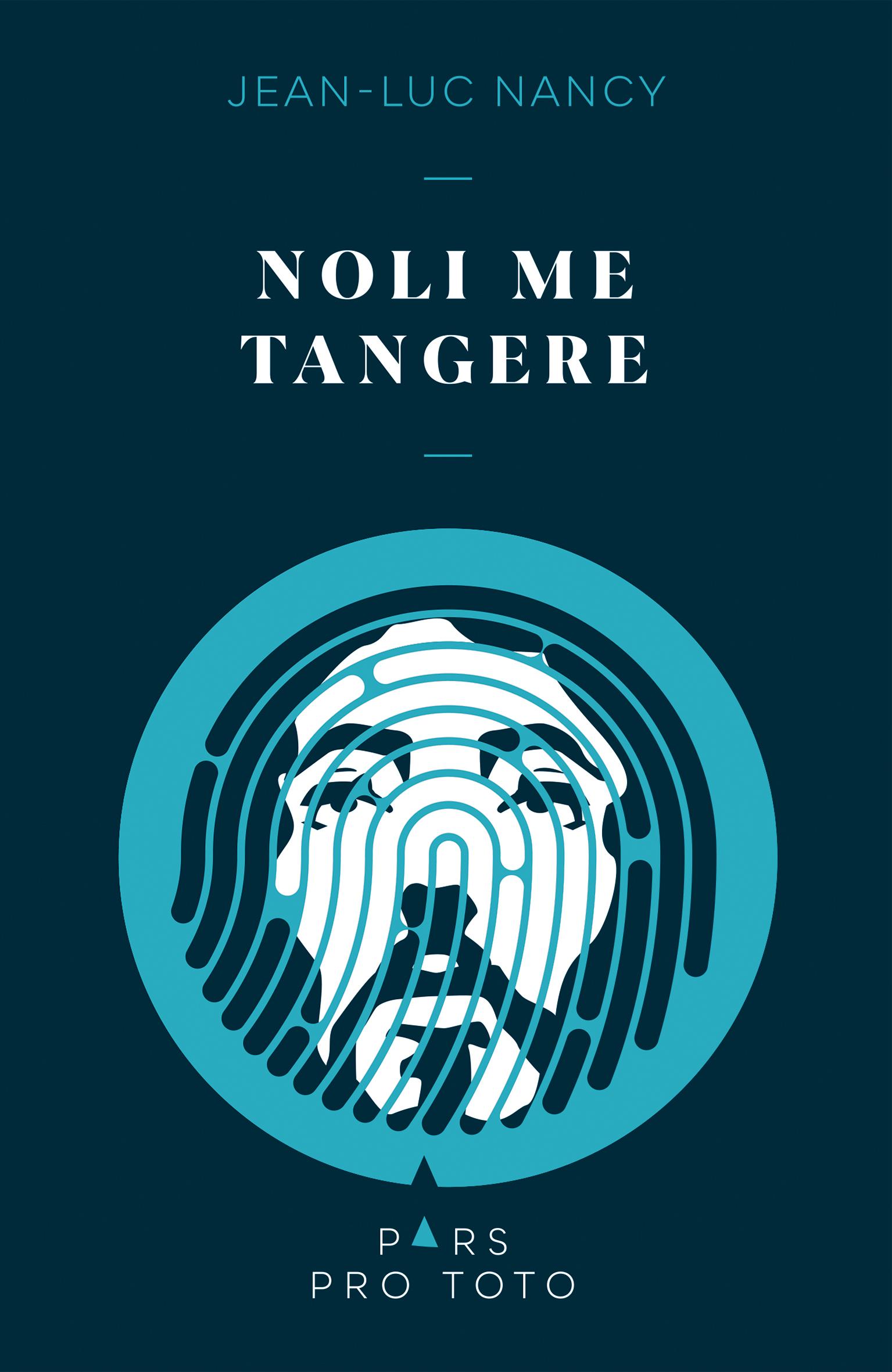 Jean-Luc Nancy - Noli me tangere