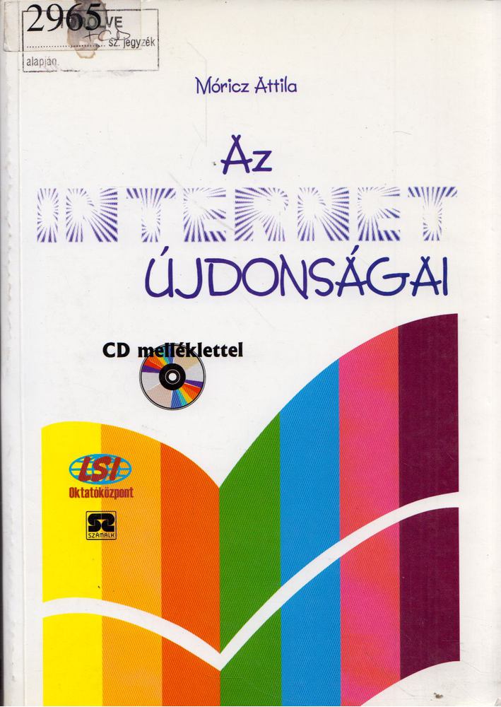 Móricz Attila - Az internet újdonságai [antikvár]