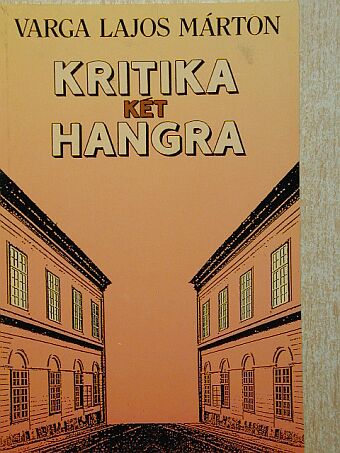 Varga Lajos Márton - Kritika két hangra [antikvár]