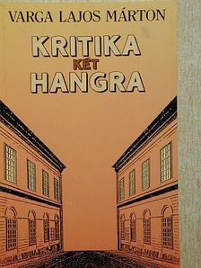Varga Lajos Márton - Kritika két hangra [antikvár]