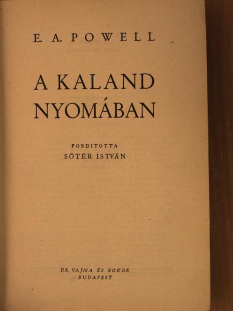E. A. Powell - A kaland nyomában [antikvár]