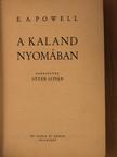 E. A. Powell - A kaland nyomában [antikvár]