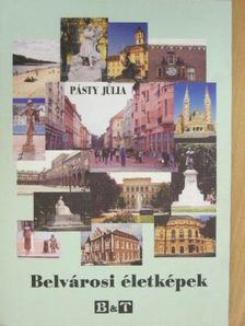 Pásty Júlia - Belvárosi életképek [antikvár]
