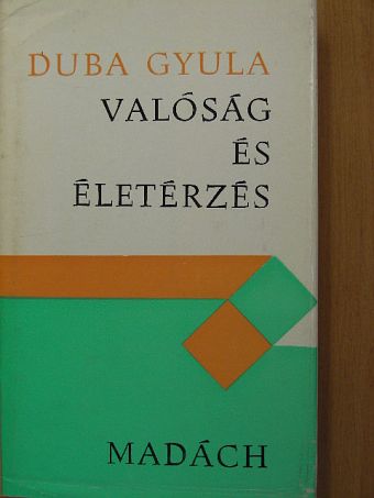 Duba Gyula - Valóság és életérzés [antikvár]