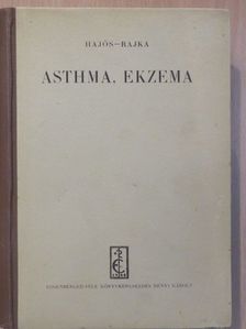 Dr. Hajós Károly - Asthma, ekzema és rokon kórképek az allergia tanának tükrében [antikvár]