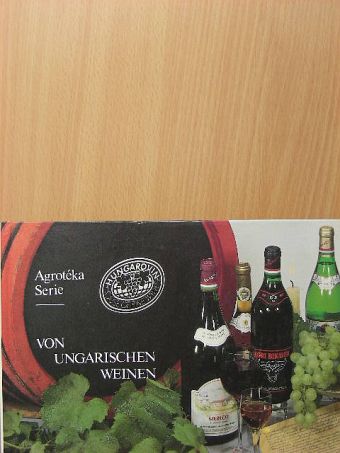 Halász Zoltán - Von ungarischen Weinen [antikvár]