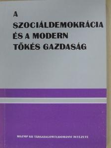 Asztalos László György - A szociáldemokrácia és a modern tőkés gazdaság [antikvár]