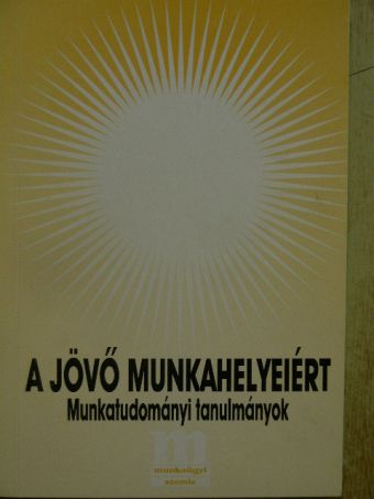 Bódis Lajos - A jövő munkahelyeiért [antikvár]