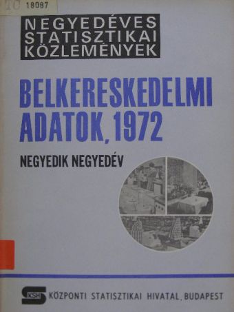 Dr. Pálos István - Belkereskedelmi adatok 1972. IV. negyedév [antikvár]
