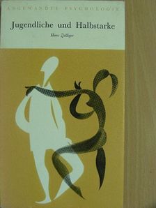 Hans Zulliger - Jugendliche und Halbstarke [antikvár]