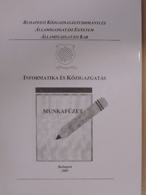Dr. Horváth Katalin - Informatika és közigazgatás - munkafüzet [antikvár]