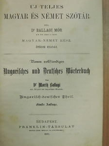 Dr. Ballagi Mór - Uj teljes magyar és német szótár [antikvár]