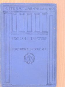 Stopford A. Brooke - English Literature from A.D. 670 to A.D. 1832 [antikvár]