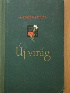 André Kédros - Új virág [antikvár]