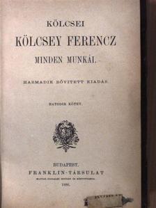Kölcsei Kölcsey Ferencz - Kölcsei Kölcsey Ferencz minden munkái 6-7. [antikvár]