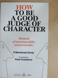 D. Mackenzie Davey - How to be a good judge of character [antikvár]