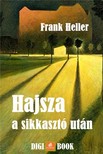 Frank Heller - Hajsza a sikkasztó után [eKönyv: epub, mobi]